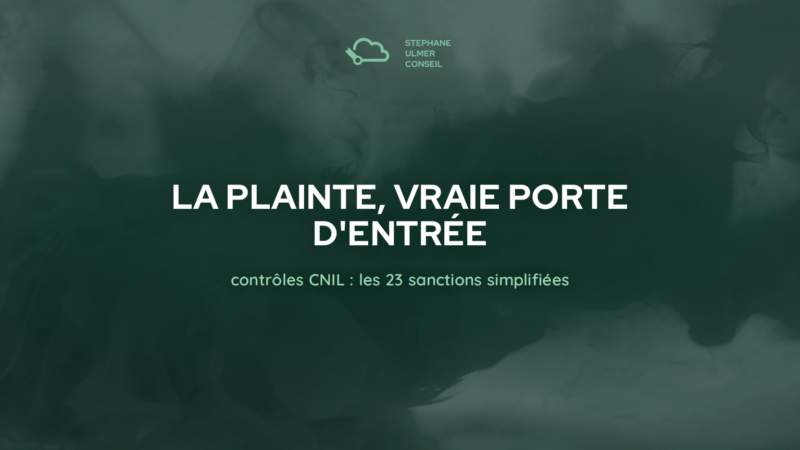 Contrôle CNIL : ce n&rsquo;est pas la priorité qui vous rattrape, c&rsquo;est la plainte